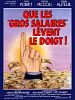 poster de Que les gros salaires lèvent le doigt !