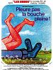 poster de Pleure pas la bouche pleine