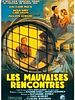 poster de Les Mauvaises Rencontres