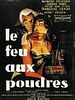 poster de Le Feu aux poudres