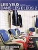 poster de Les Yeux dans les Bleus 2 : Dans les Coulisses des Bleus 2002