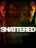 poster de Shattered
