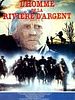poster de L'Homme de la rivière d'argent