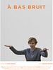 poster de À bas bruit