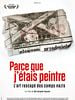 poster de Parce que j'étais peintre