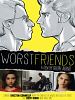 poster de Worst Friends