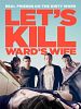 poster de Let's Kill Ward's Wife