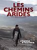 poster de Les Chemins Arides