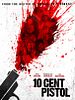 poster de 10 Cent Pistol