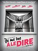 poster de Je me tue à le dire