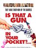 poster de Is That a Gun in Your Pocket?