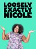 poster de Loosely Exactly Nicole