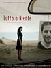 poster de Tutto o niente