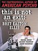poster de This Is Not An Exit - The Fictional World of Bret Easton Ellis