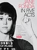 poster de Jane Fonda in Five Acts