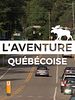 poster de L'Aventure Québécoise
