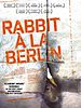 poster de Rabbit à la berlin