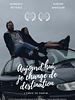 poster de Aujourd'hui, je change de destination