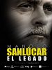 poster de Manolo Sanlúcar, el legado