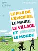 poster de Le Fils de l’épicière, le maire, le village et le monde