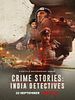 poster de Crime Stories : Enquêtes sensibles en Inde