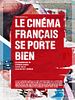 poster de Le Cinéma français se porte bien