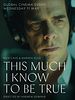 poster de This much I know to be true