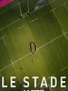 poster de Le Stade