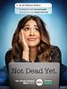 poster de Not Dead Yet : Confessions d’une quadra à la ramasse