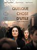 poster de Quelque chose d'utile