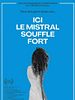 poster de Ici le mistral souffle fort