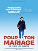 poster de Pour ton mariage