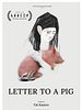 poster de Letter To A Pig