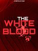 poster de The White Blood
