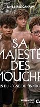 Sa majesté des mouches