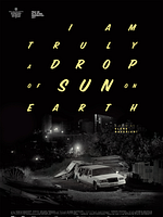poster de Drop of sun (I am truly a drop of sun on earth)