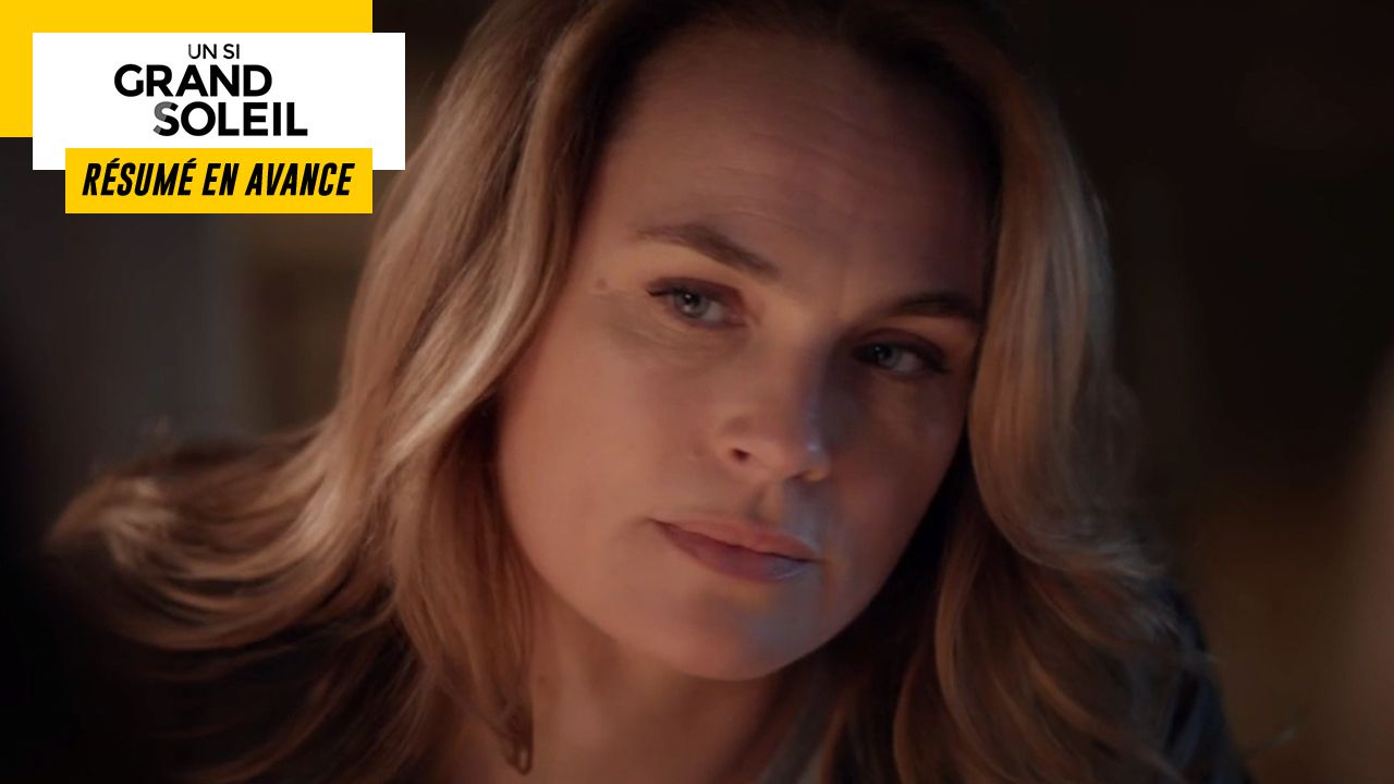Un Si Grand Soleil Preview: Episode Summary for Monday, June 19, 2023 [SPOILERS]