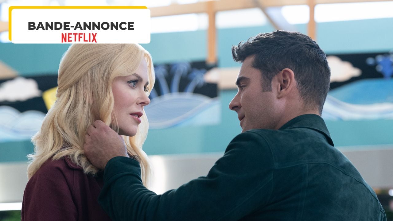 Nicole Kidman + Zac Efron: One of the Netflix Hits of 2024?  The trailer is out!