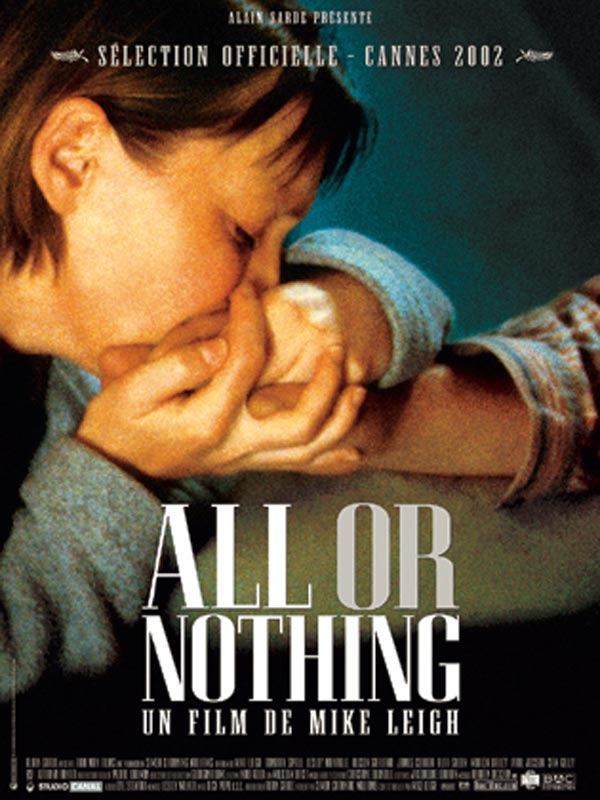 All Or Nothing - film 2002 - AlloCiné