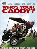 Who's Your Caddy ? streaming fr