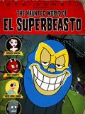 The Haunted World of El Superbeasto streaming fr