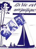 La Vie est magnifique streaming vf gratuit