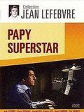 Papy Superstar streaming vf gratuit