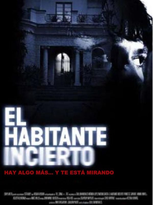 El habitante incierto Film 2004 AlloCiné