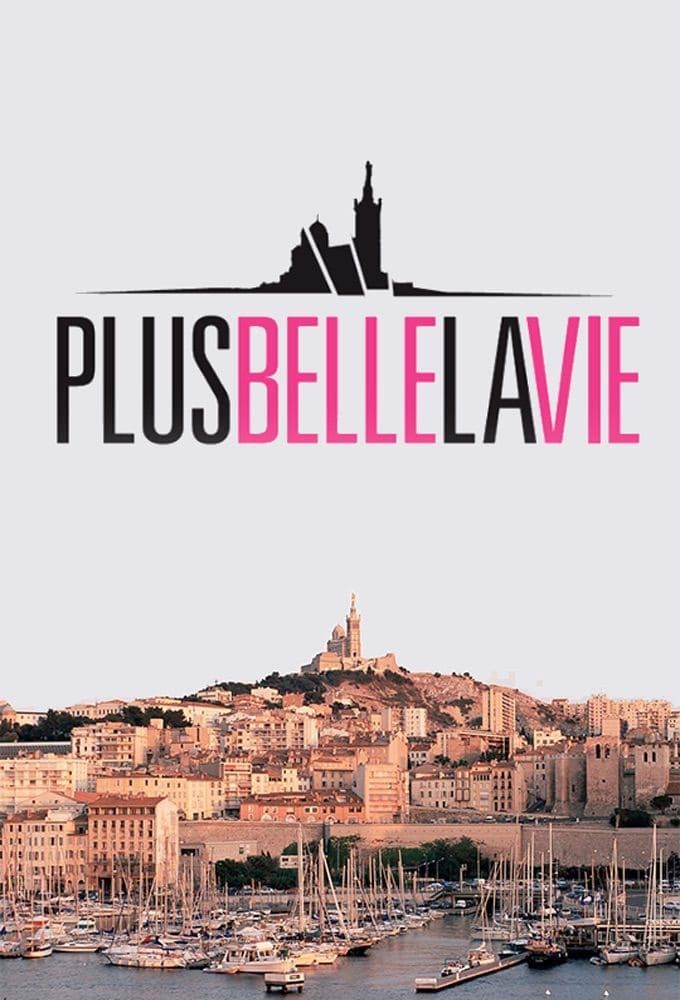 Plus Belle La Vie S rie TV 2004 AlloCin 