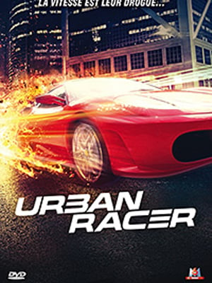 Urban Racer en DVD Urban Racer AlloCin