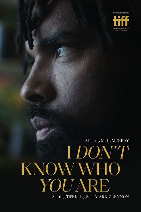 I Don't Know Who You Are : Affiche