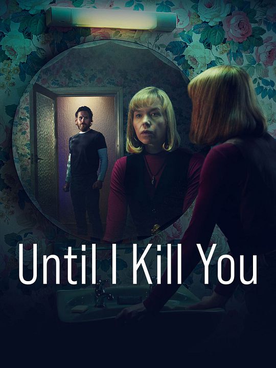 Until I Kill You : Affiche