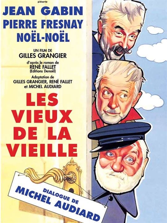 Les Vieux de la vieille : Affiche Gilles Grangier, Pierre Fresnay, Jean Gabin, Noël-Noël