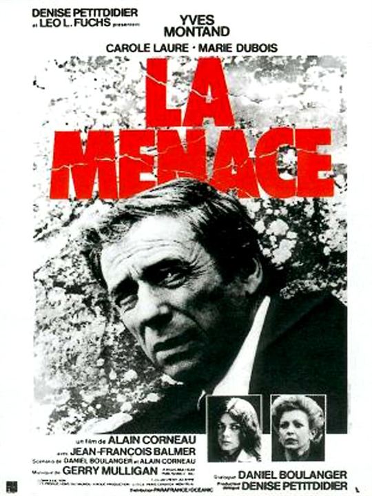 La Menace : Affiche Alain Corneau, Yves Montand